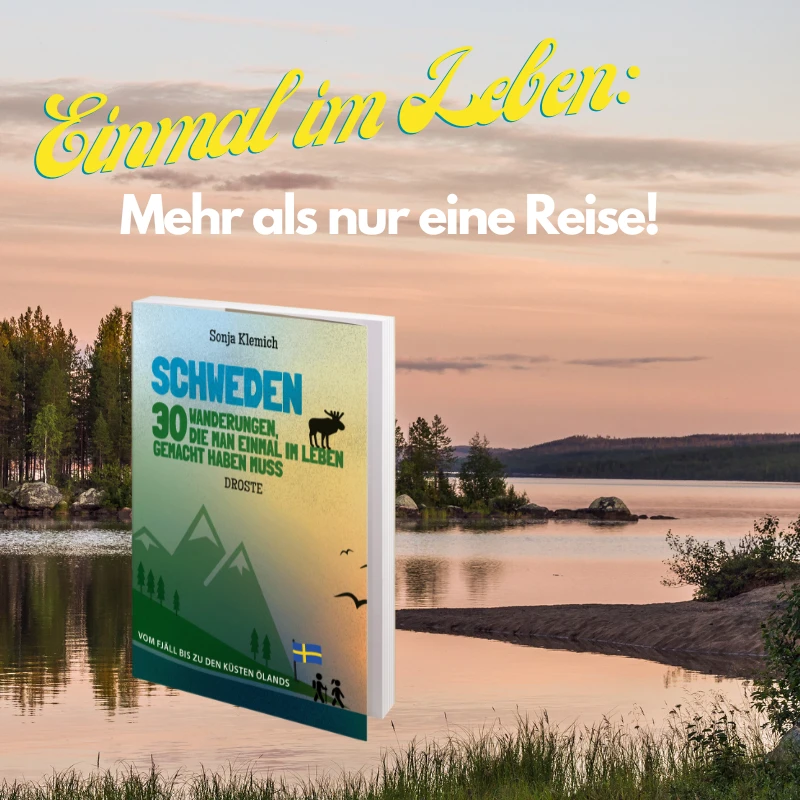 Schweden. 30 Wanderungen, die man einmal im Leben gemacht haben muss