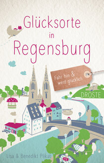 Glücksorte in Regensburg