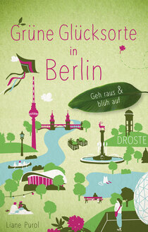 Grüne Glücksorte in Berlin