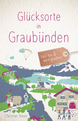 Glücksorte in Graubünden