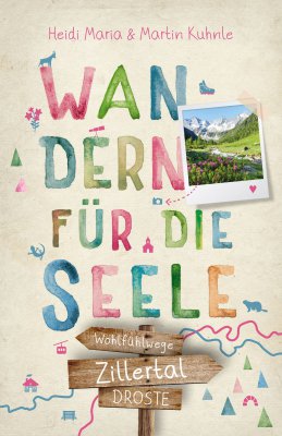Zillertal. Wandern für die Seele