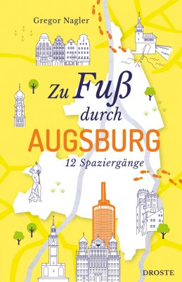 Zu Fuß durch Augsburg Zu Fuß durch Augsburg