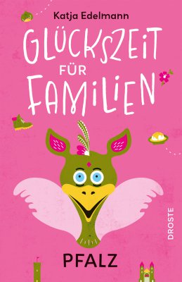 Glückszeit für Familien – Pfalz Glückszeit für Familien – Pfalz