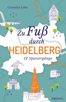 Zu Fuß durch Heidelberg Zu Fuß durch Heidelberg