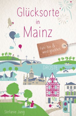 Glücksorte in Mainz Glücksorte in Mainz