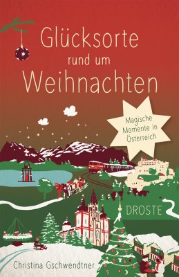 Glücksorte rund um Weihnachten Glücksorte rund um Weihnachten