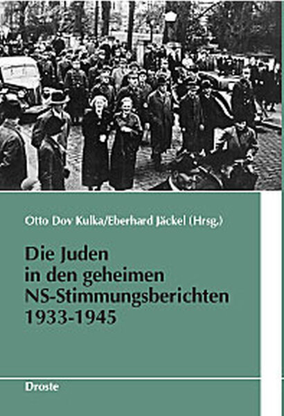 Die Juden in den geheimen NS-Stimmungsberichten 1933-1945