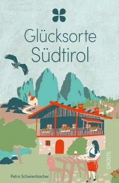 Glücksorte Südtirol