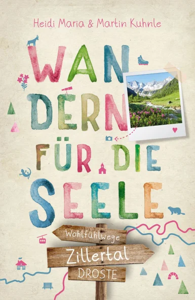 Zillertal. Wandern für die Seele