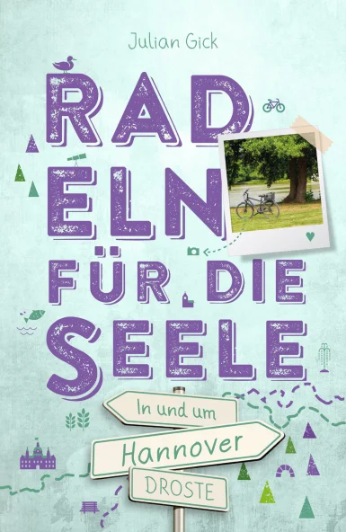 In und um Hannover. Radeln für die Seele