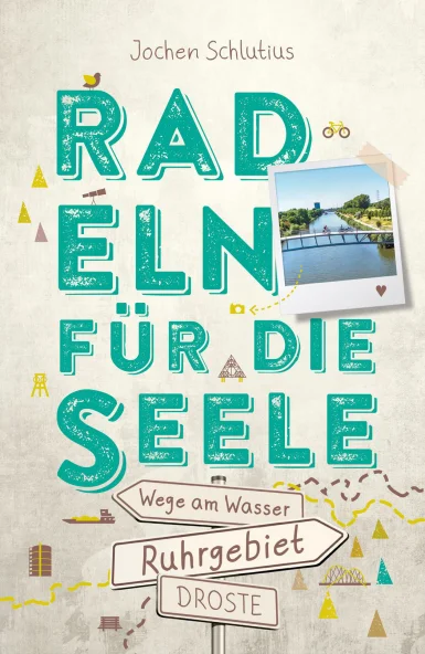 Ruhrgebiet. Radeln für die Seele. Wege am Wasser